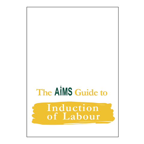 AIMS Guide to Induction of Labour